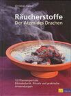 Rtsch, Christian - Rucherstoffe - Der Atem des Drachen