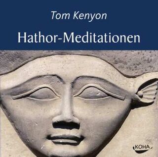Kenyon, Tom - Hathor-Meditationen (2CD)