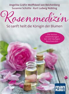 Buch Rosenmedizin - So sanft heilt die Knigin der Blumen 1,0 Stck