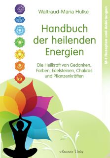 Handbuch der heilenden Energien von W.-M. Hulke